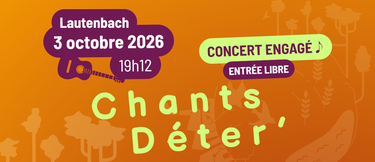 Le 3 octobre à Lautenbach à partir de 19h12, Concert engagé "Chants Déter'" en entrée libre